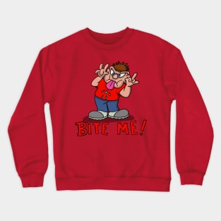 bite me Crewneck Sweatshirt